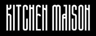 Kitchen Maison